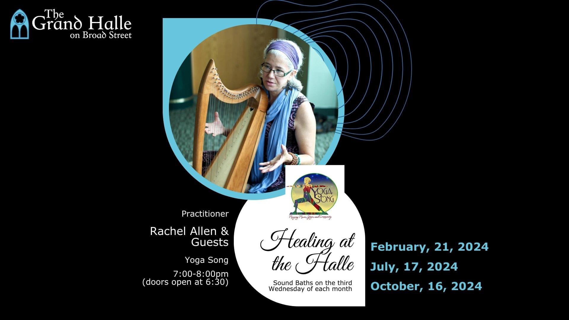 A circle on a black backdrop shows Rachel, a white womanly with blue glasses, a purple headband holding a small Celtic Harp. At the forefront is Rachel’s logo for YogaSong and the text Healing at The Halle.